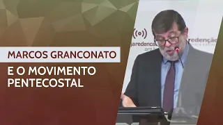 POR QUE O GRANCONATO NÃO GOSTA DO PENTECOSTALISMO?