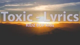 KIDZ BOP Kids - Toxic (Lyrics) - Audio at 192khz, 4k Video