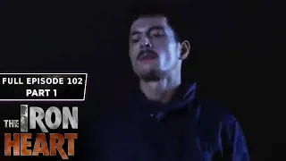 The Iron Heart Full Episode 102 - Part 1/2