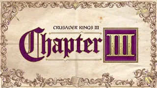 Crusader Kings III: Chapter III Premiere