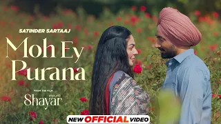 Moh Ey Purana | Satinder Sartaaj | Shayar |  Neeru Bajwa | Latest Punjabi Song 2024 | Speed Records