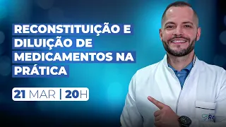 Reconstituição e Diluição de Medicamentos - Aula prática #011