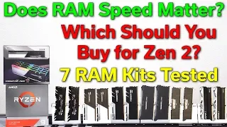 Does RAM Speed Matter? — Which Should You Buy for Zen 2? — 7 RAM Kits Tested