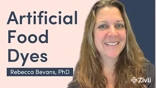 Health Risks of Artificial Food Dyes with Rebecca Bevans, PhD