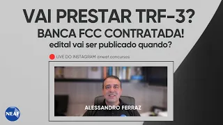 🔴 Concurso TRF-3 | Banca FCC Contratada | EDITAL NA PRAÇA!!