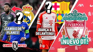 ¡MADRID RECHAZA a DAVIES x crack URGENTE!|¡BARÇA x MEGA delantero de BAYERN! | NUEVO DT de LIVERPOOL