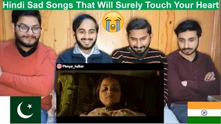 Pakistani Reaction On Hindi Sad Songs That Will Surely Touch Your Heart || PAK Review's
