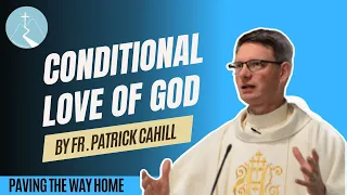 Conditional Love of God