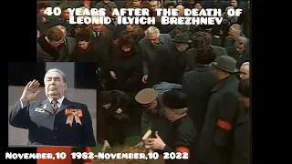 40 years after the death of Leonid Ilyich Brezhnev.(1982-2022).