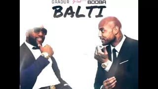 Gradur feat Booba - Balti (extrait)