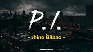 P.I (Siakol) | JHINO BILBAO | LYRICS