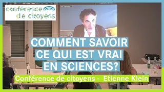 "Comment savoir ce qui est vrai en sciences ?" Etienne Klein - Conférence de citoyens Cigéo