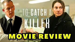 To Catch a Killer (2023) Movie REVIEW - An Electrifying Thriller Movie