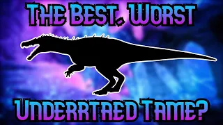 The Top 10 Best, Worst And Most Underrated Ark Tames!