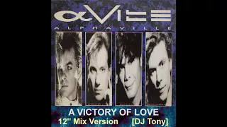 Alphaville - A Victory of Love (12'' Mix Version - DJ Tony)