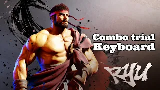 Street Fighter 6 || Ryu Combo Trial on a keyboard