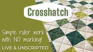 LIVE Quilting Reality Show - Quilting Crosshatch using Basic Ruler Work (and the piecing as a grid)