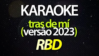 ⭐ Tras de Mí (Una Guitarra y Mi Niñez) - RBD (Versão 2023) (Karaoke Version) (Cover)