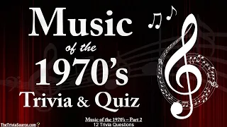 Music of the 1970's - Trivia & Quiz - #2