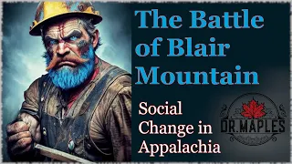 The Battle of Blair Mountain (WV Mine Wars: Social Change in Appalachia series)