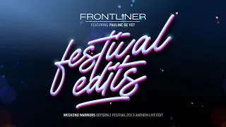 Frontliner ft. Pauline de Vet - Weekend Warriors (Defqon.1 2013 Anthem Live Edit)