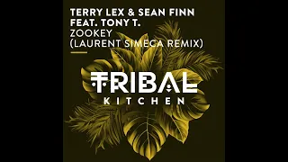 Terry Lex & Sean Finn - Zookey feat. Tony T. (Laurent Simeca Remix)