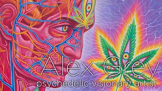 Alex Grey - Psychedelic Visionary Artist