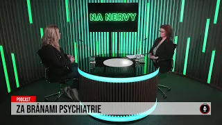 24 podcast: Na nervy - Za bránami psychiatrie