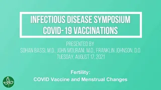 Q6 COVID Vaccine and Menstrual Changes | Infectious Disease COVID-19 Symposium – August 17, 2021