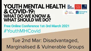 Youth Mental Health & COVID-19: Disadvantaged, Marginalised & Vulnerable Groups #YouthMHCovid