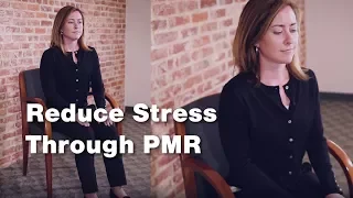 Reduce Stress through Progressive Muscle Relaxation (3 of 3)