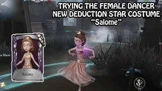 Female Dancer Deduction Star Costume "Salome" Gameplay - Identity v