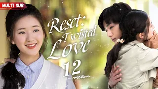 【Multi Sub】Reset: Twisted Love EP12 | Zhao Lusi | Her best friend was pregnant from her lover