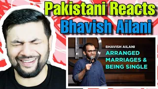 Pakistani Reacts To Arranged Marriages & Being Single | Stand Up Comedy by Bhavish Ailani