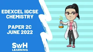 Edexcel IGCSE Chemistry Past Paper Walkthrough | 2C May/June 2022