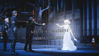 Noctis x Lunafreya | Hurts Like Hell