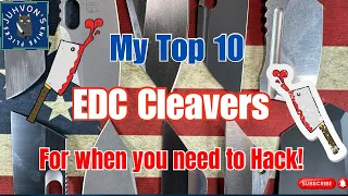 My Top 10 EDC Cleaver style Knives starting 2024!