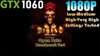 GTX 1060 ~ Diablo II: Resurrected Open Beta | 1080p Low To Very High Settings Tested