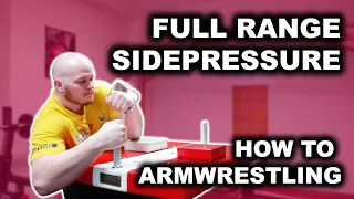 Sidepressure Training for Armwrestling | FULL RANGE SIDEPRESSURE