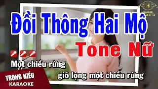 Karaoke Đồi Thông Hai Mộ Tone Nữ Nhạc Sống | Trọng Hiếu