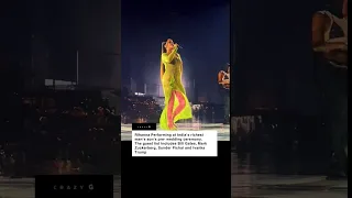 Rihanna performing at Ambani pre wedding in India 😍 #rihanna #riri #fenty #ambani #india #shorts