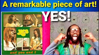 Yes And you and i reaction - This could be 6 songs in one! incredible!