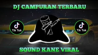 DJ CAMPURAN FYP TIKTOK VIRAL 2024 SOUND KANE JEDAG JEDUG FULL BASS TERBARU