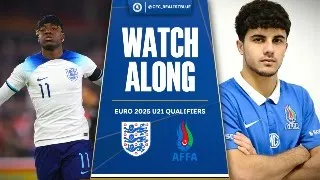 ENGLAND U21S 5-1 AZERBAIJAN U21S EURO 2025 QUALIFIERS || WATCHALON || TEAM NEWS & REACTION