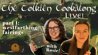 The Tolkien Live Cookalong! | Westfarthing Fairings