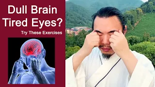 Brain and Eyes Fatigue: How to prevent & relieve tired eyes and dull brain | Taichi Zidong