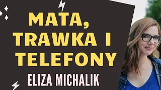 Mata, trawka i telefony