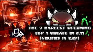 THE 9 HARDEST UPCOMING TOP 1 CREATE IN 2.11! - The human limit, Silent Acropolis, Aeternus and more!