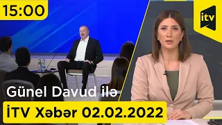 İTV Xəbər - 02.02.2022 (15:00)