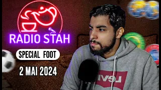 Radio Stah (spécial foot): Ligue des Champions ( Retour sur PSG vs Dormtund / Real Bayern...)